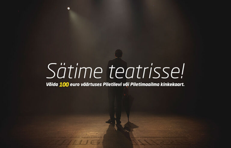 “Sätime teatrisse!” – võida 100 eurot piletiraha