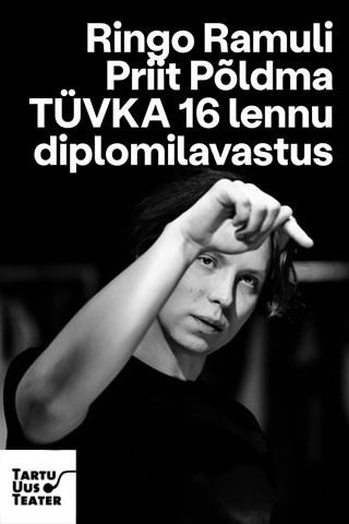 Ringo Ramul x Priit Põldma x TÜ VKA 16. lennu diplomilavastus